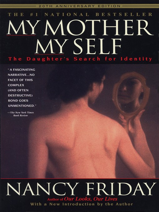 Title details for My Mother / My Self by Nancy Friday - Wait list